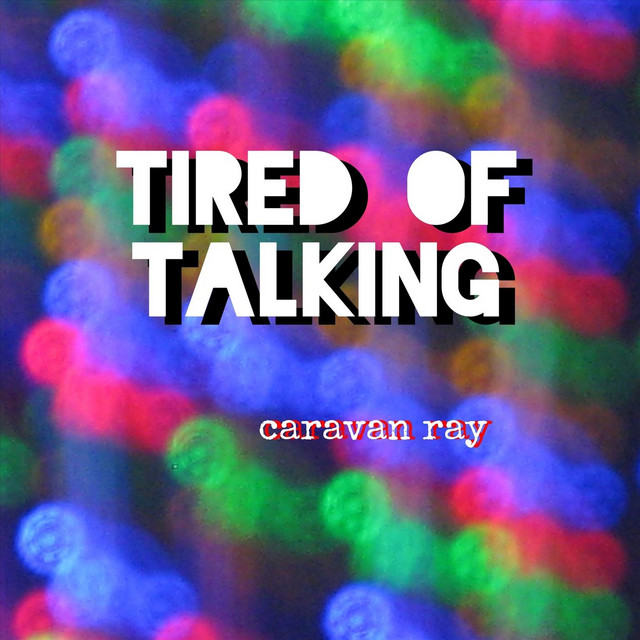 Tired of Talking cover
