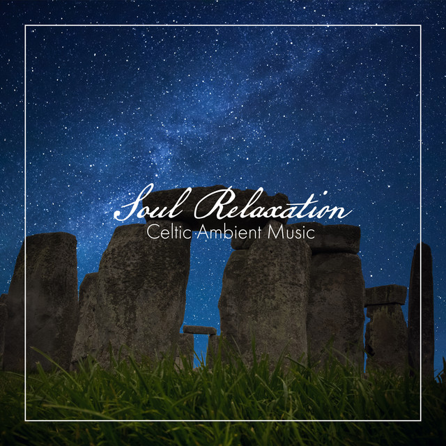Soul Relaxation: Celtic Ambient Music cover art