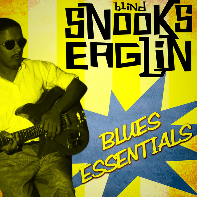 Blues Essentials - Album by Snooks Eaglin | Spotify