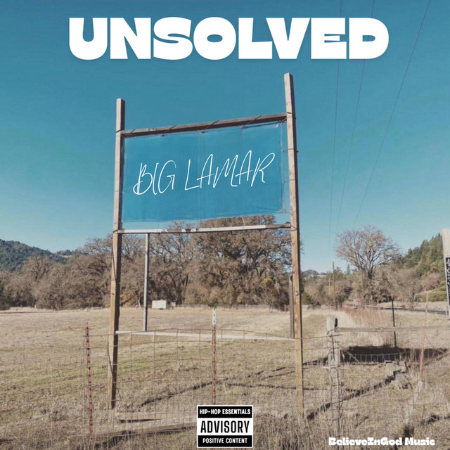 BiG LAMAR, BelieveInGod Music – Unsolved