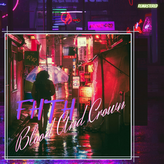Обкладинка FHTH — Blood And Crown (Remastered)