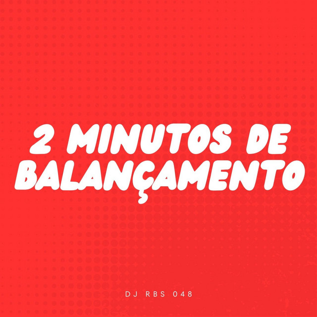 2 Minutos De Balançamento