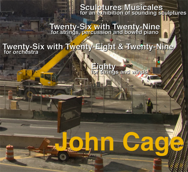 Cage: Sculptures Musicales, Fifty-Five, Eighty-Three & Eighty
