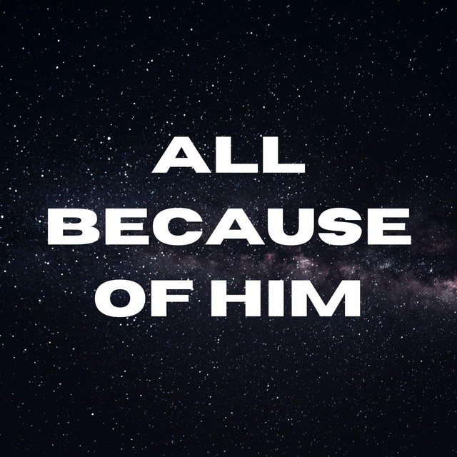 ALL BECAUSE OF HIM cover art