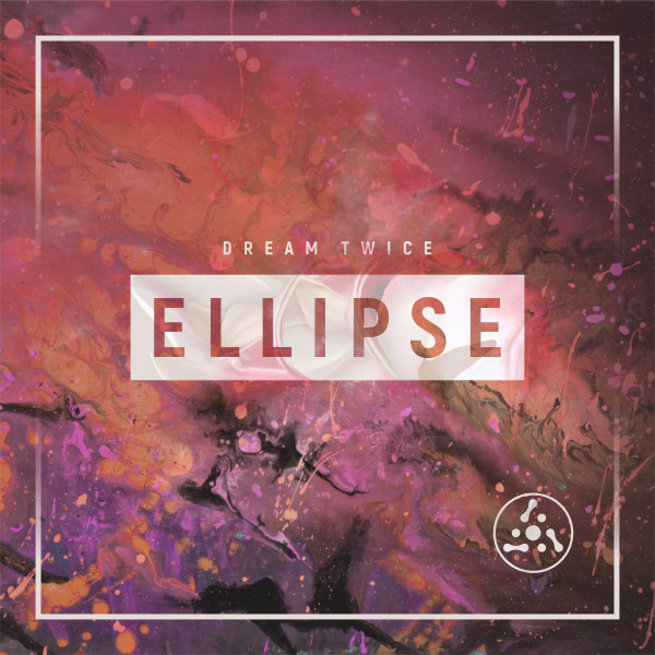 Cover art for Dream Twice — Ellipse