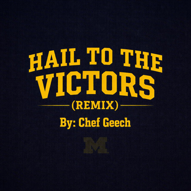 Hail To The Victors Remix (Michigan Anthem) - Single by Chef Geech ...