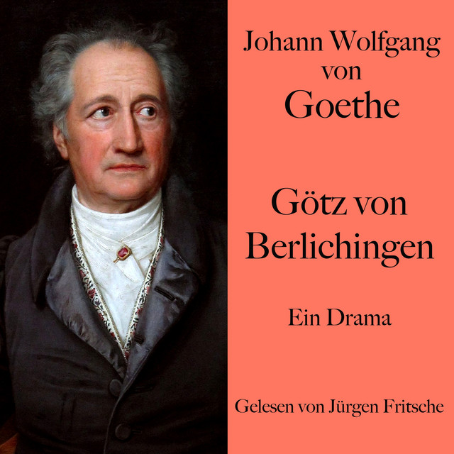 01_Goethe_Goetz_von_Berlichingen_Akt_1.7 - Johann Wolfgang von Goethe: Götz von Berlichingen cover art