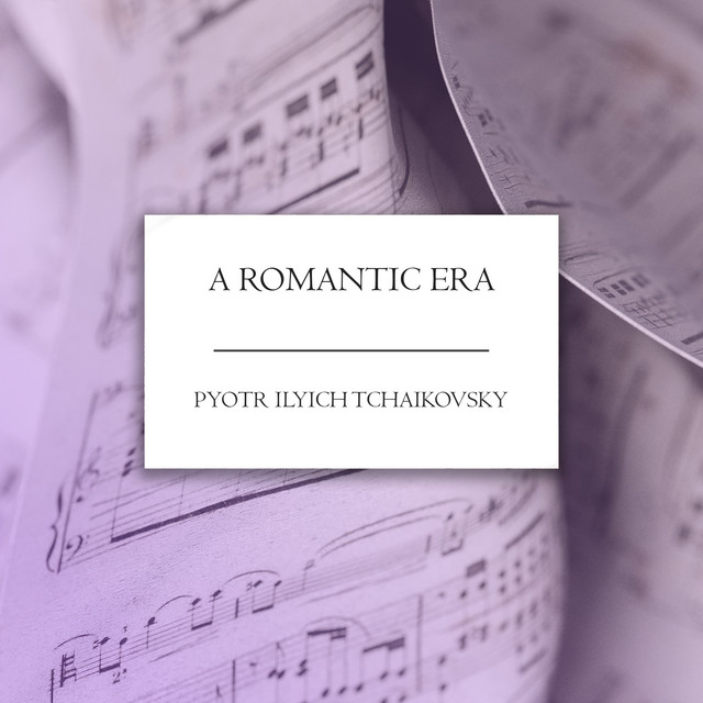 A Romantic Era: Tchaikovsky cover