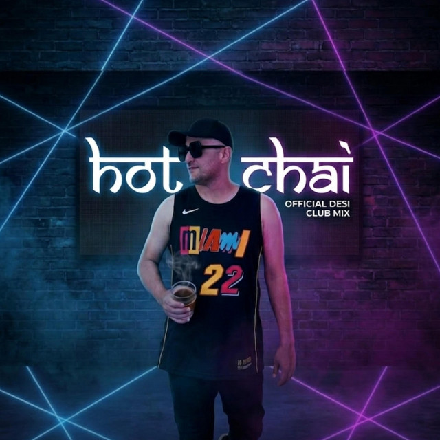 Hot Chai - Desi Club Mix