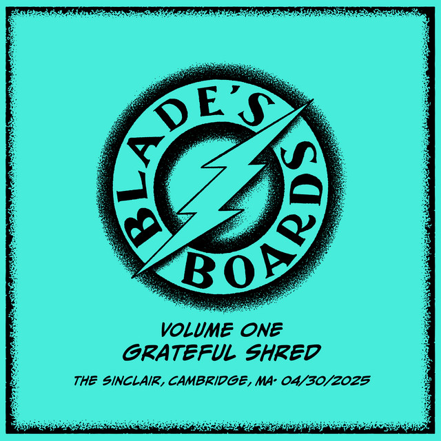 Blade's Boards, Vol. 1 (Live at the Sinclair, Cambridge, MA 4/30/2025) cover art