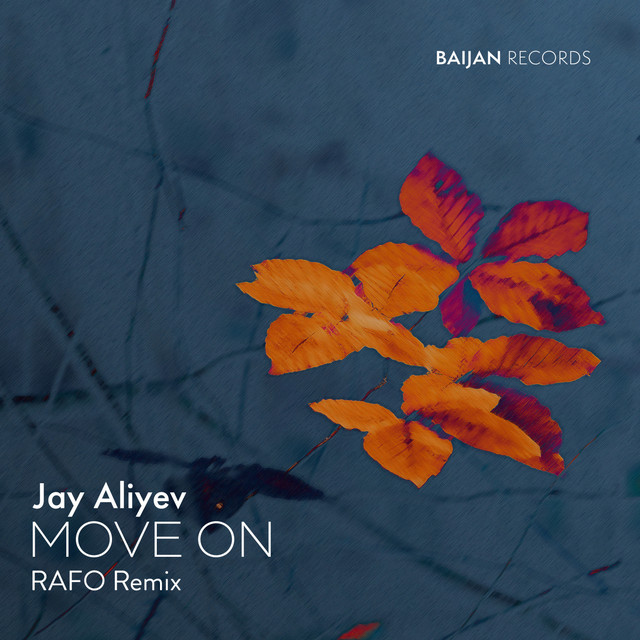 Move on (RAFO Remix) - Single by Jay Aliyev | Spotify