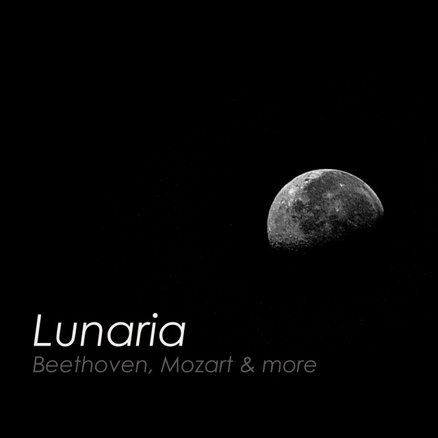 "'Lunaria: Beethoven, Mozart & more"
