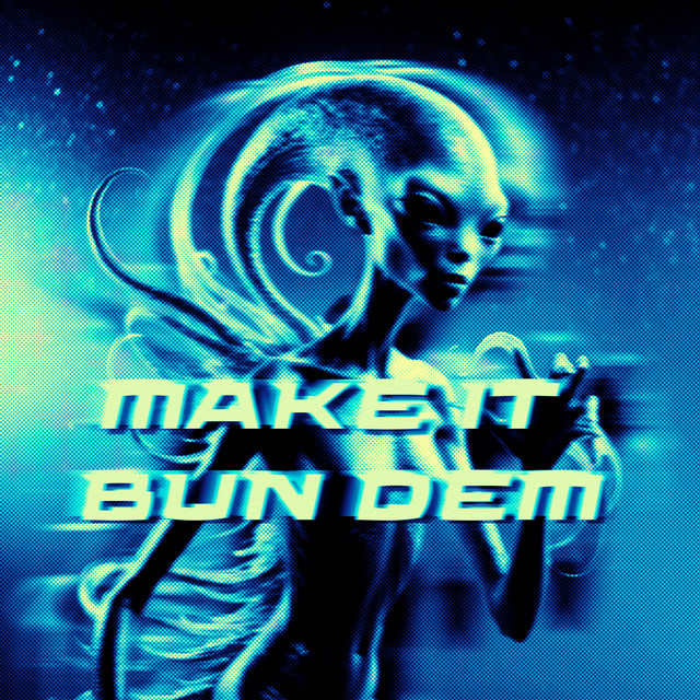 Make It Bun Dem - HARD TECHNO