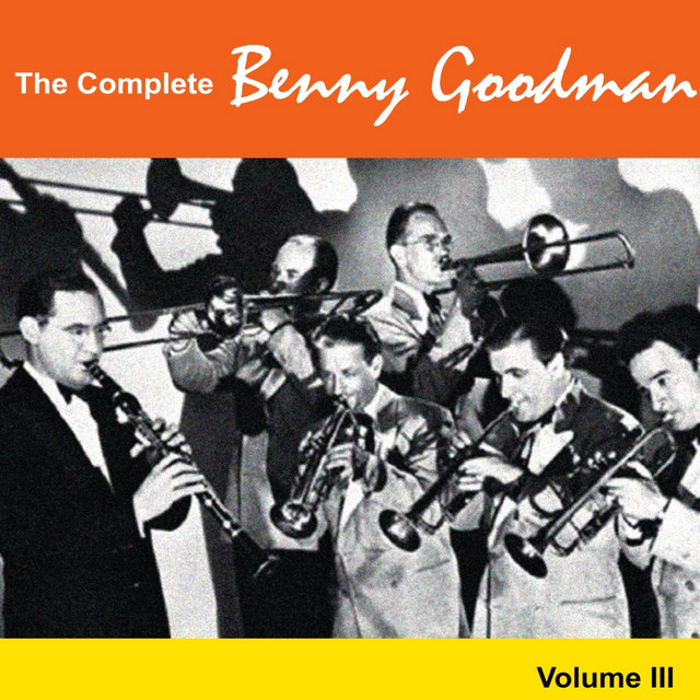 The Complete Benny Goodman 1936, Vol. III - Compilation by Benny