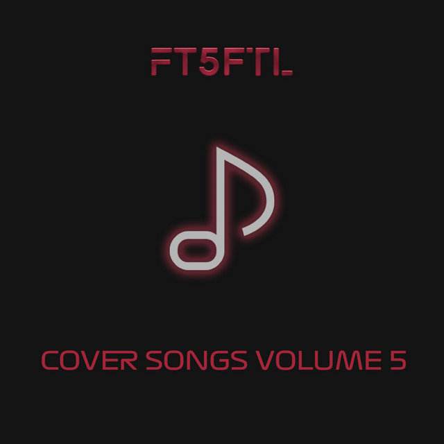 Cover art for Ft5fTL — Cover Songs, Vol. 5