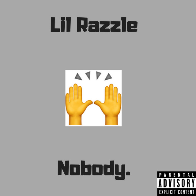 Nobody. - Single by Lil Razzle | Spotify