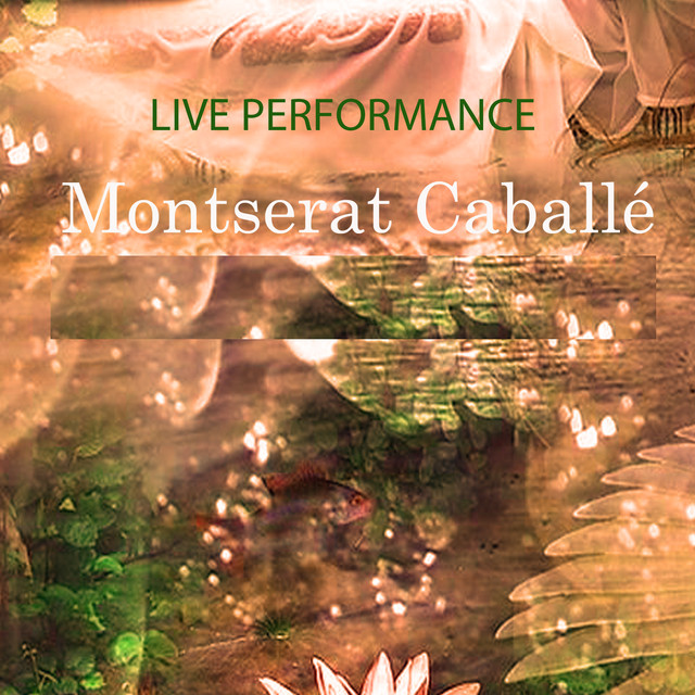 Montserrat Caballé "Live Performance"