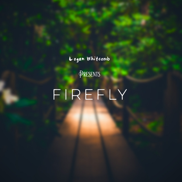 Firefly - Single by Logan Whitcomb | Spotify