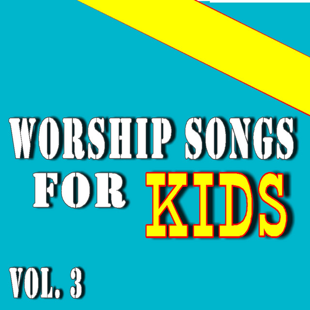 Worship Songs for Kids, Vol. 3 (Special Edition)