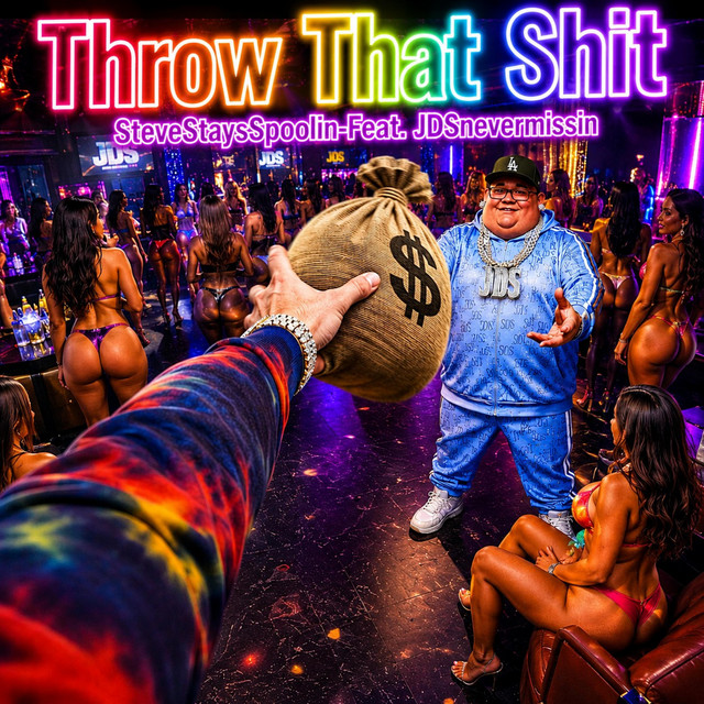 Throw That Shit by SteveStaysSpoolin feat. JDSnevermissin album art