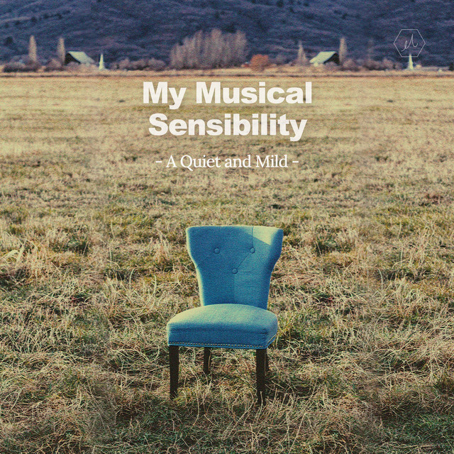 My Musical Sensibility - A Quiet and Mild cover art