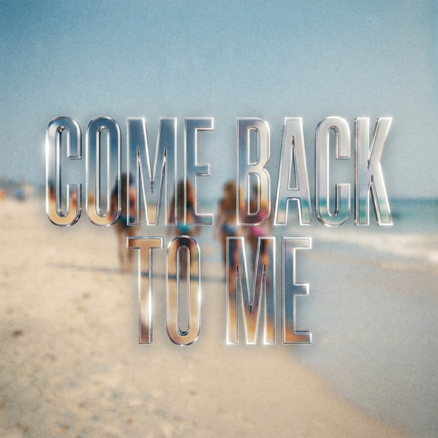 Come Back To Me
