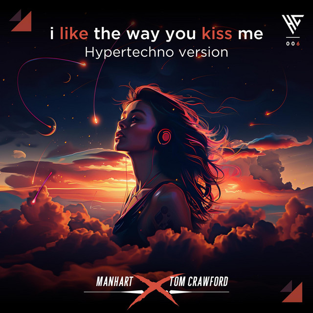 I Like The Way You Kiss Me - Single by Manhart | Spotify