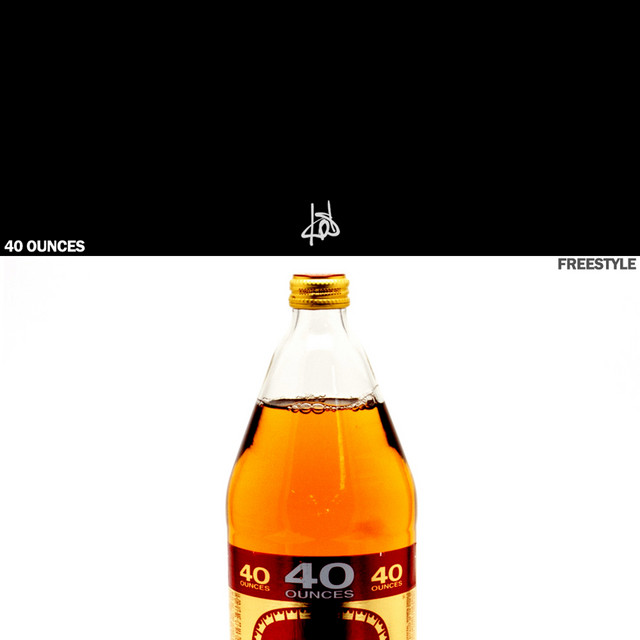 40 Ounces - Freestyle