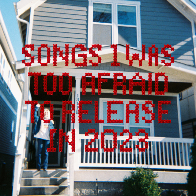 Songs I Was Too Afraid to Release in 2023 cover art
