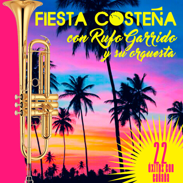Fiesta Costeña Con Rufo Garrido y Su Orquesta 22 Exitos Con Cañaña