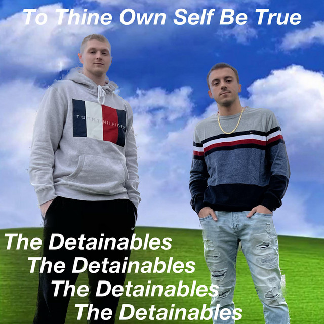 Young Niek Presents: The Detainables (To Thine Own Self Be True) cover art