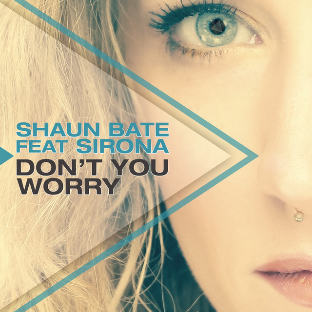 Don't You Worry (feat. Sirona) - Radio Edit