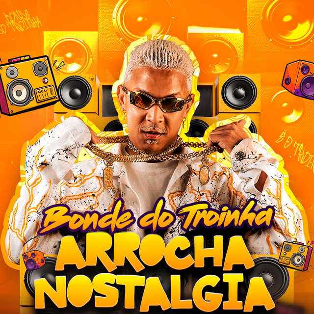 Bonde do Troinha - Arrocha Nostalgia cover art
