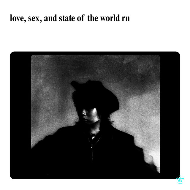 Love, Sex, and State of the world rn cover