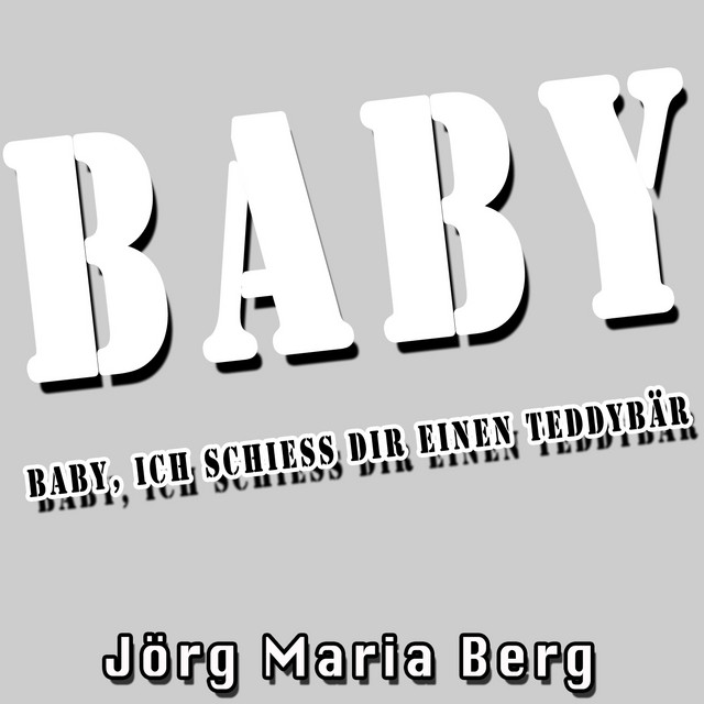 Baby Ich Schieß Dir Einen Teddybär