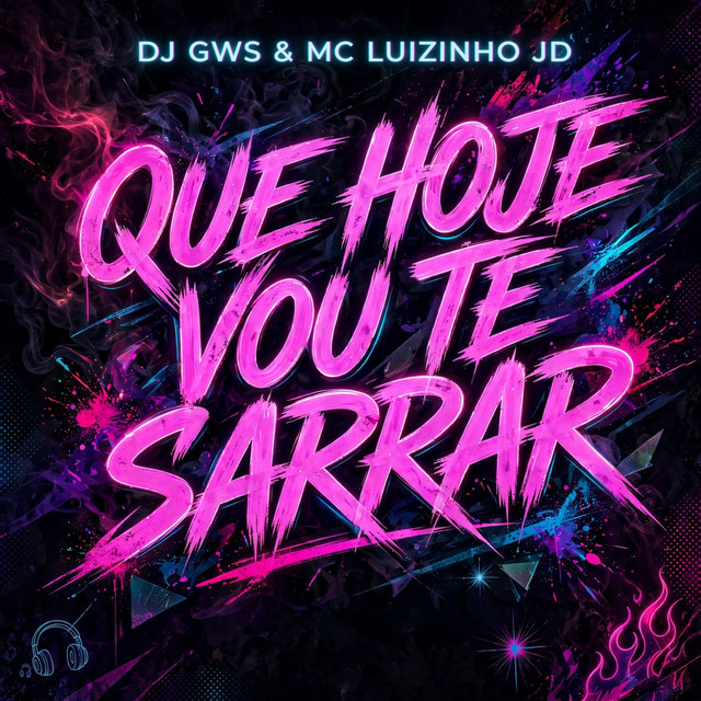 Que Hoje Vou Te Sarrar