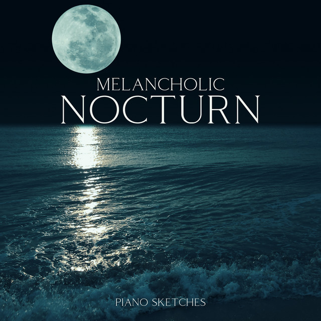 Melancholic Nocturn: Piano Sketches cover art