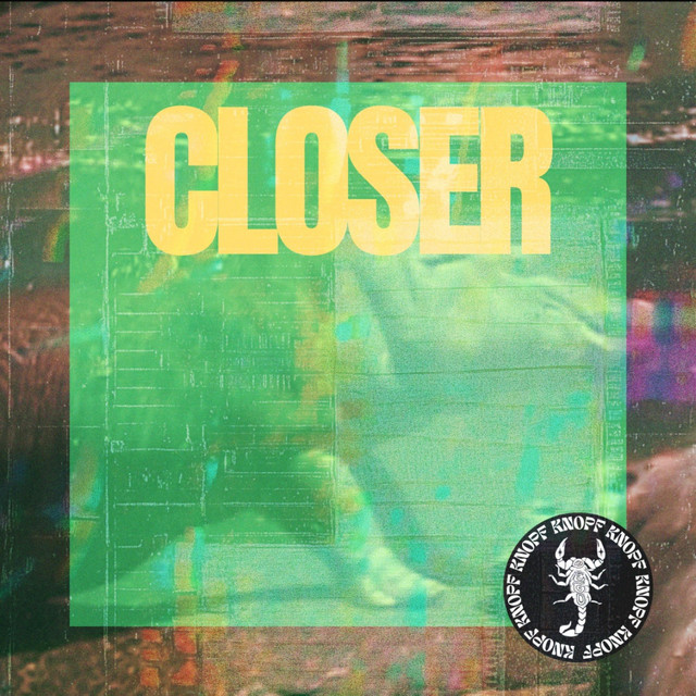 Closer