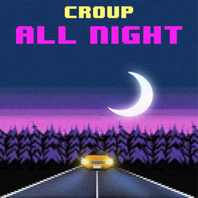 All Night - Single by Croup | Spotify