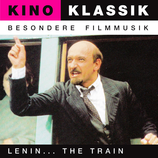 Lenin… The Train (Der Zug) - Original Soundtrack, Kino Klassik cover art