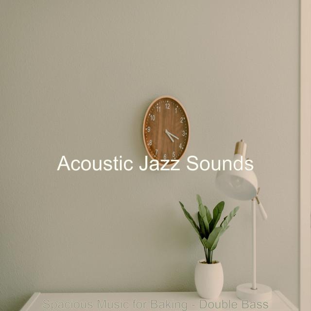 Spacious Music for Baking - Double Bass - Album by Acoustic Jazz Sounds ...