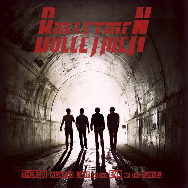 There S Always Light At The End Of The Tunnel Album By Bulletmen Spotify