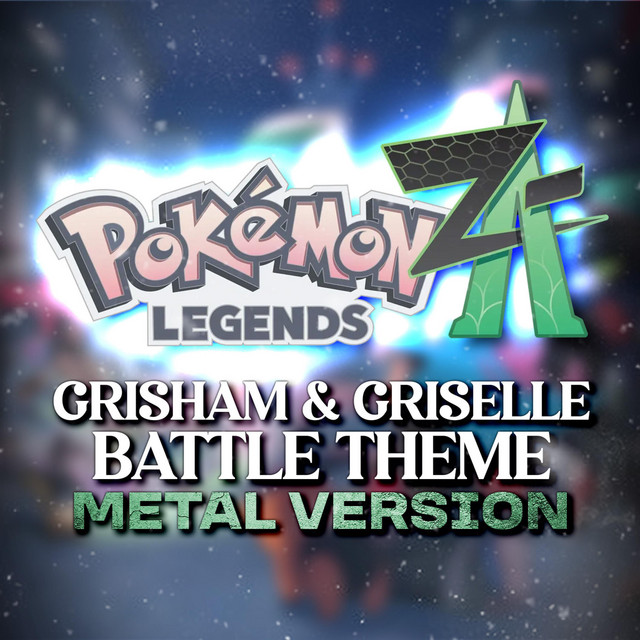 Pokemon Legends: Z-A (Grisham & Griselle) [Metal Version] - Single