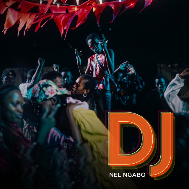 DJ - Single by Nel Ngabo | Spotify