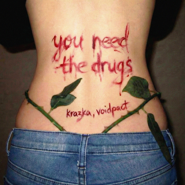 You Need the Drugs