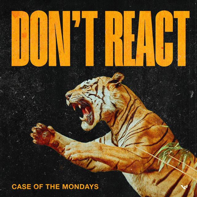 Don't React
