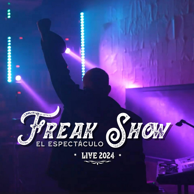 Freak Show El Espectáculo - Live 2024 cover art