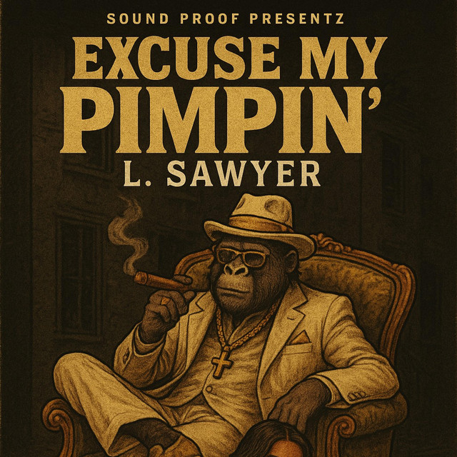 Excuse My Pimpin'