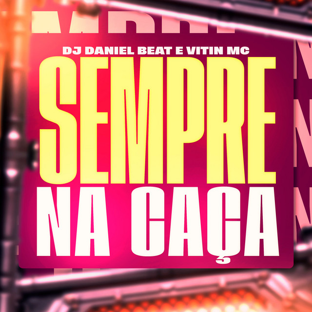 Sempre Na Caça