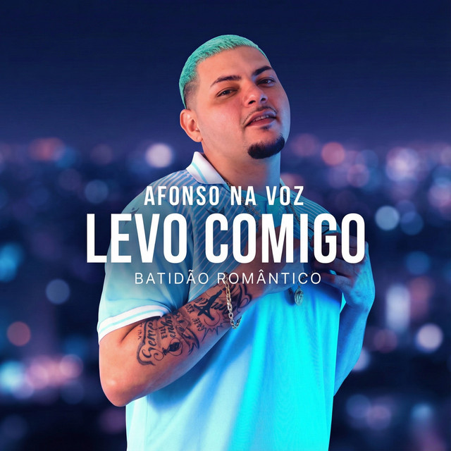 Levo Comigo Batidão Romantico